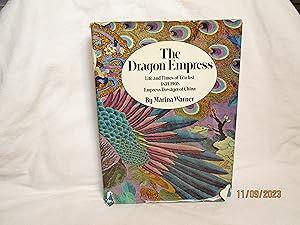 Seller image for The Dragon Empress Life and Times of Tz'u-Hsi, 1835-1908, Empress Dowager of China for sale by curtis paul books, inc.