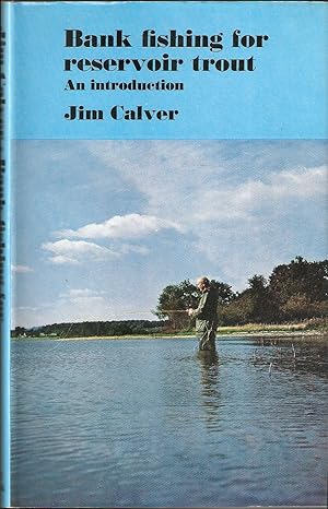 Image du vendeur pour BANK FISHING FOR RESERVOIR TROUT: AN INTRODUCTION. By Jim Calver. mis en vente par Coch-y-Bonddu Books Ltd
