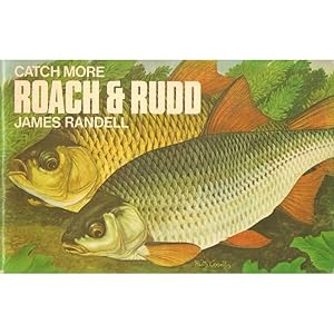Seller image for CATCH MORE ROACH & RUDD. for sale by Coch-y-Bonddu Books Ltd