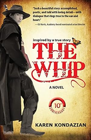 Image du vendeur pour The Whip: a novel inspired by the story of Charley Parkhurst mis en vente par -OnTimeBooks-