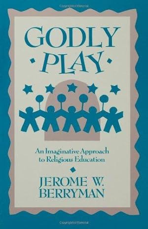 Seller image for Godly Play: An Imaginative Approach to Religious Education for sale by WeBuyBooks