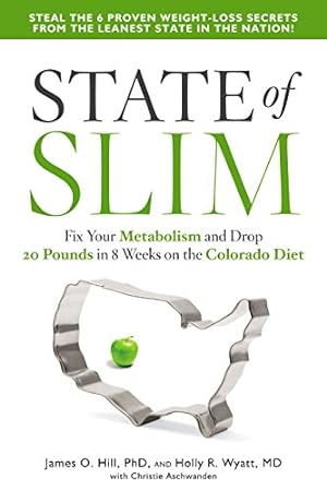 Seller image for State of Slim: Fix Your Metabolism and Drop 20 Pounds in 8 Weeks on the Colorado Diet for sale by -OnTimeBooks-