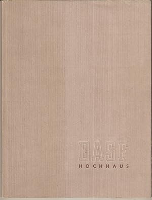Das BASF Hochhaus - Herausgegeben zur Einweihung am 21.März 1957 . Mit Abbildungen v.Aquarellen v...