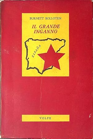 Imagen del vendedor de Il grande inganno. La cospirazione comunista nella guerra civile spagnola a la venta por FolignoLibri