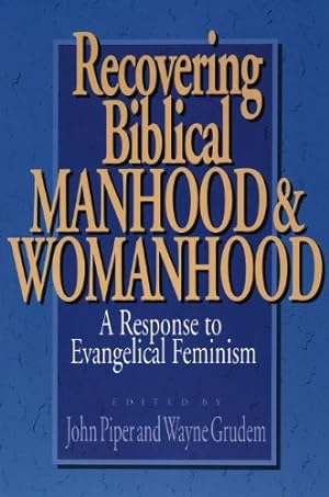 Seller image for Recovering Biblical Manhood & Womanhood for sale by -OnTimeBooks-