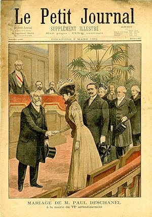 "LE PETIT JOURNAL N°537 du 3/3/1901" MARIAGE DE M. PAUL DESCHANEL à la mairie du VIe arrondisseme...