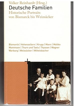 Bild des Verkufers fr Deutsche Familien Historische Portraits von Bismarck bis Weizscker zum Verkauf von Bcherpanorama Zwickau- Planitz