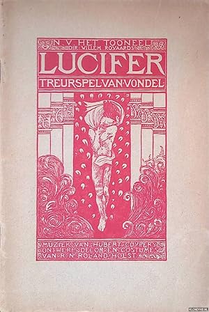 Image du vendeur pour Vondel's Lucifer ten tooneele gebracht door de NV Het Tooneel onder leiding van Willem Royaards mis en vente par Klondyke