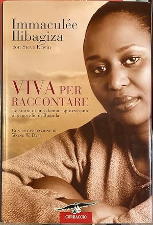 Seller image for Viva per raccontare. La storia di una donna sopravvissuta al genocidio in Ruanda for sale by Libreria Il Morto da Feltre