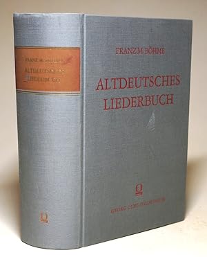 Altdeutsches Liederbuch. Volkslieder der Deutschen nach Wort und Weise aus dem 12. bis zum 17. Ja...