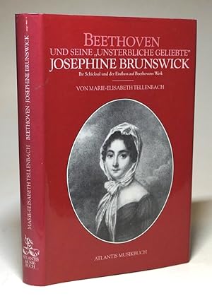 Beethoven und seine 'Unsterbliche Geliebte' Josephine Brunswick. Ihr Schicksal und der Einfluss a...