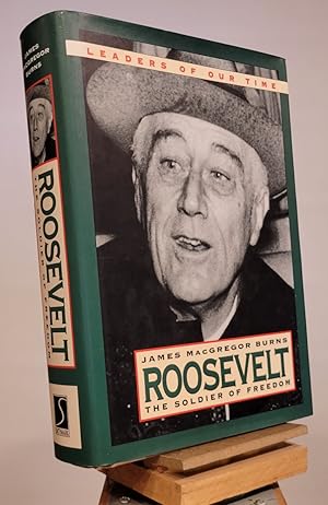 Roosevelt: Soldier of Freedom (Leaders of Our Times)
