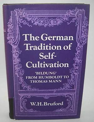 Image du vendeur pour The German Tradition of Self-Cultivation: Bildung from Humboldt to Thomas Mann mis en vente par Easy Chair Books