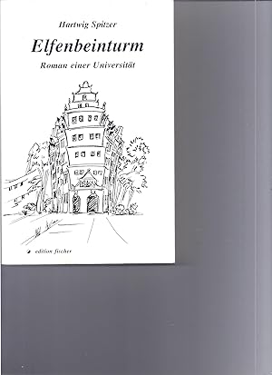 Elfenbeinturm. Roman einer Universität