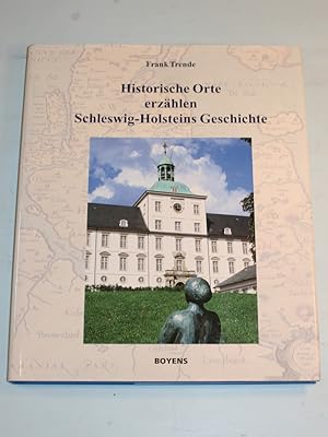 Bild des Verkufers fr Historische Orte erzhlen Schleswig-Holsteins Geschichte. zum Verkauf von Antiquariat Diderot