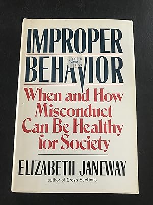Improper Behavior: When and How Misconduct Can Be Healthy for Society