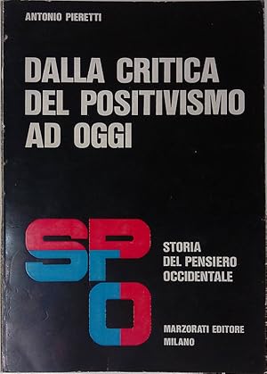 Imagen del vendedor de Dalla critica del positivismo ad oggi a la venta por FolignoLibri