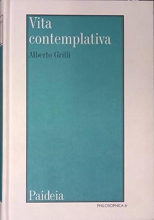 Seller image for Vita contemplativa. Il problema della vita contemplativa nel mondo greco-romano for sale by FolignoLibri