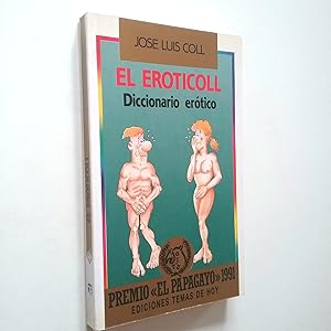 Imagen del vendedor de El Eroticoll. Diccionario ertico a la venta por MAUTALOS LIBRERA