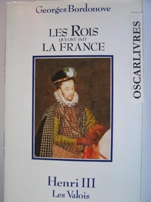 Image du vendeur pour Les Rois qui ont fait la France : Henri III, Les Valois mis en vente par Ammareal