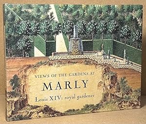 Seller image for Views of the Gardens at Marly _ Louis XIV: Royal Gardener for sale by San Francisco Book Company