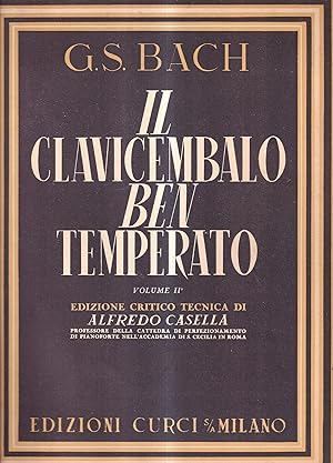 Il clavicembalo ben temperato. Vol. II° - Edizione critico tecnica di Alfredo Casella