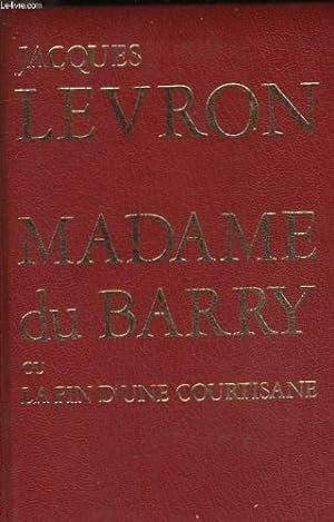 Bild des Verkufers fr Madame du barry ou la fin d'une courtisane zum Verkauf von Ammareal