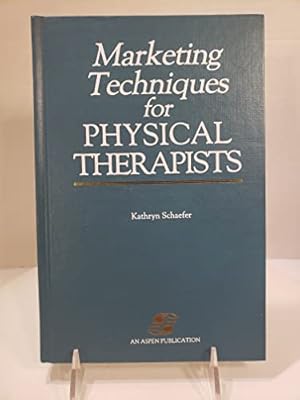 Image du vendeur pour Marketing Techniques for Physical Therapists (Aspen Series in Physical Therapy) mis en vente par BuenaWave