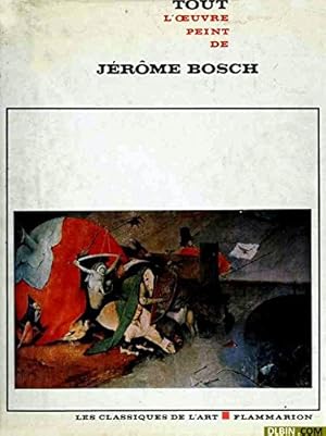 Bild des Verkufers fr TOUT L'OEUVRE PEINT DE JEROME BOSCH. zum Verkauf von Ammareal