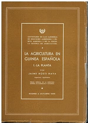 Seller image for LA AGRICULTURA EN GUINEA ESPAOLA. I. LA PLANTA. for sale by angeles sancha libros