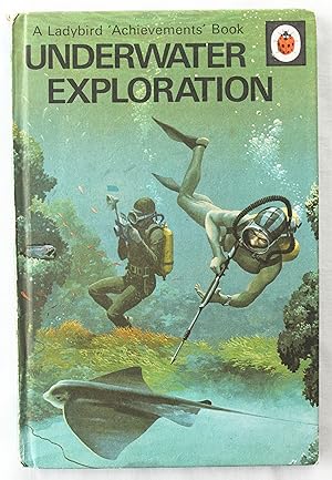 Underwater Exploration : A Ladybird 'Achievements' Book