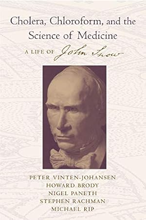 Bild des Verkufers fr Cholera, Chloroform and the Science of Medicine: A Life of John Snow zum Verkauf von 2nd Life Books