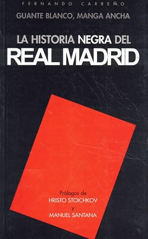 Bild des Verkufers fr Guante blanco, manga ancha. La historia negra del Real Madrid. zum Verkauf von TraperaDeKlaus