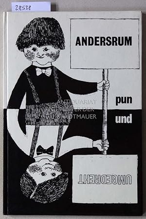 Image du vendeur pour Andersrum und umgedreht. mis en vente par Antiquariat hinter der Stadtmauer