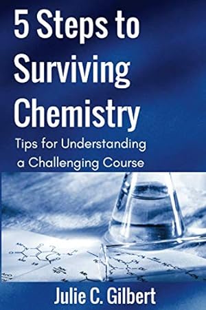 Seller image for 5 Steps to Surviving Chemistry: Tips for Understanding a Challenging Course (5 Steps Series) for sale by ZBK Books