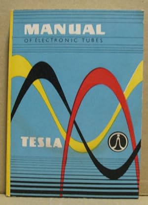 Manual of Electronic Tubes. Tesla.