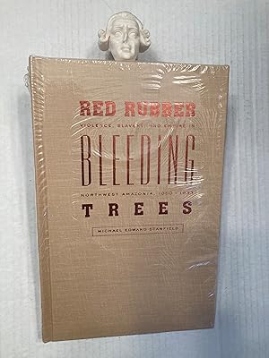 Imagen del vendedor de Red Rubber, Bleeding Trees: Violence, Slavery, and Empire in Northwest Amazonia, 1850-1933 a la venta por T. Brennan Bookseller (ABAA / ILAB)