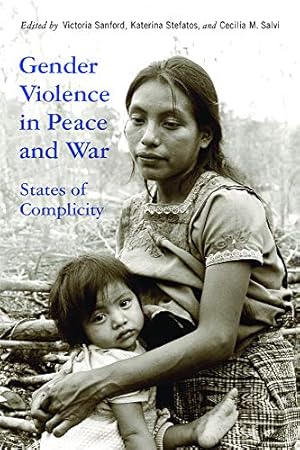 Image du vendeur pour Gender Violence in Peace and War: States of Complicity (Genocide, Political Violence, Human Rights) mis en vente par ZBK Books