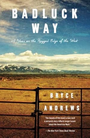 Seller image for Badluck Way: A Year on the Ragged Edge of the West for sale by ZBK Books