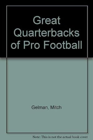 Seller image for Great Quarterbacks of Pro Football for sale by -OnTimeBooks-