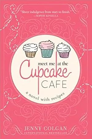 Image du vendeur pour Meet Me at the Cupcake Cafe (A Novel with Recipes) mis en vente par ZBK Books