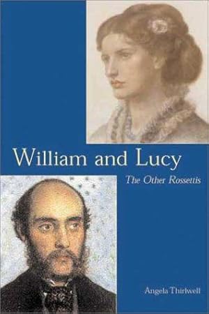 Immagine del venditore per William and Lucy    The Other Rossettis venduto da WeBuyBooks