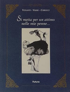 Imagen del vendedor de Si metta per un attimo nelle mie penne a la venta por FolignoLibri