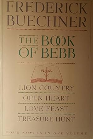 Seller image for The Book of Bebb/Lion Country/Open Heart/Love Feast/Treasure Hunt for sale by ZBK Books