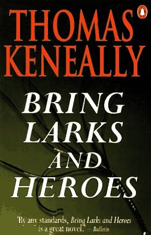 Bild des Verkufers fr Bring Larks and Heroes zum Verkauf von ZBK Books