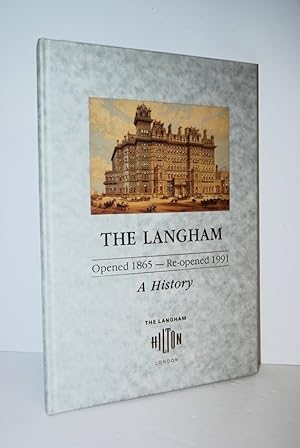 Seller image for The Langham a History Opened 1865- Reopened 1991 for sale by Nugget Box  (PBFA)