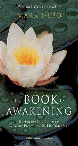 Bild des Verkufers fr The Book of Awakening: Having the Life You Want by Being Present to the Life You Have zum Verkauf von ZBK Books
