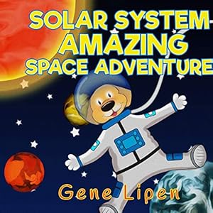 Bild des Verkufers fr Solar System Amazing Space Adventure: picture book for kids of all ages (Kids Books for Young Explorers) zum Verkauf von ZBK Books