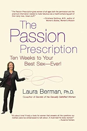 Image du vendeur pour The Passion Prescription: Ten Weeks to Your Best Sex -- Ever! mis en vente par ZBK Books