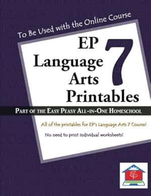 Seller image for EP Language Arts 7 Printables: Part of the Easy Peasy All-in-One Homeschool for sale by ZBK Books